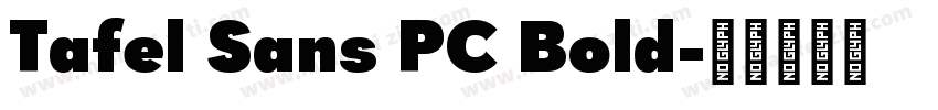Tafel Sans PC Bold字体转换
